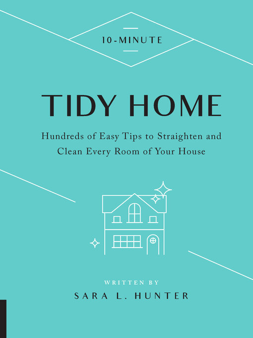 Title details for 10-Minute Tidy Home by Sara L. Hunter - Available